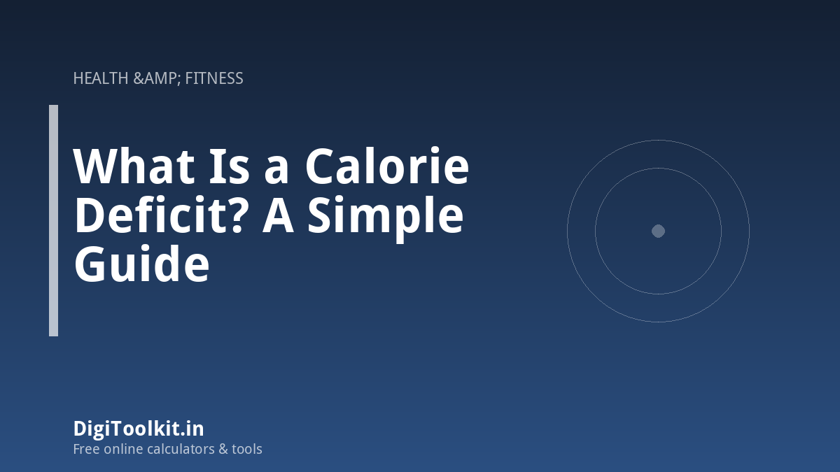 What Is a Calorie Deficit? A Simple Guide