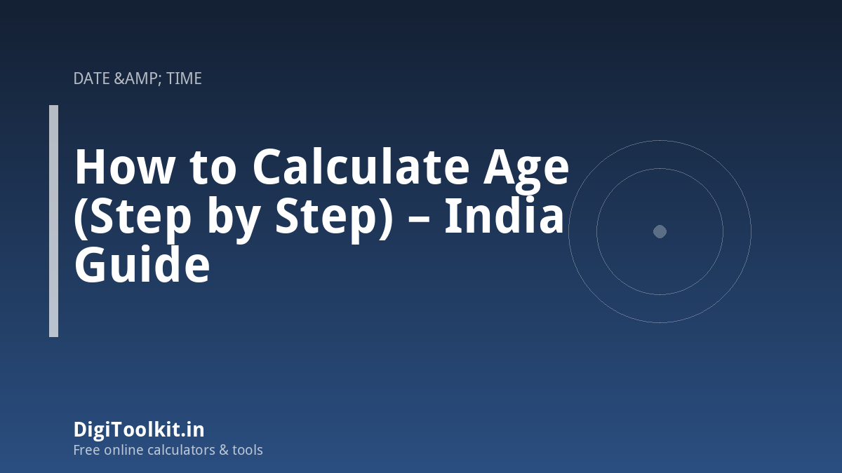 Illustration for How to Calculate Age (Step by Step) – India Guide - DigiToolkit
