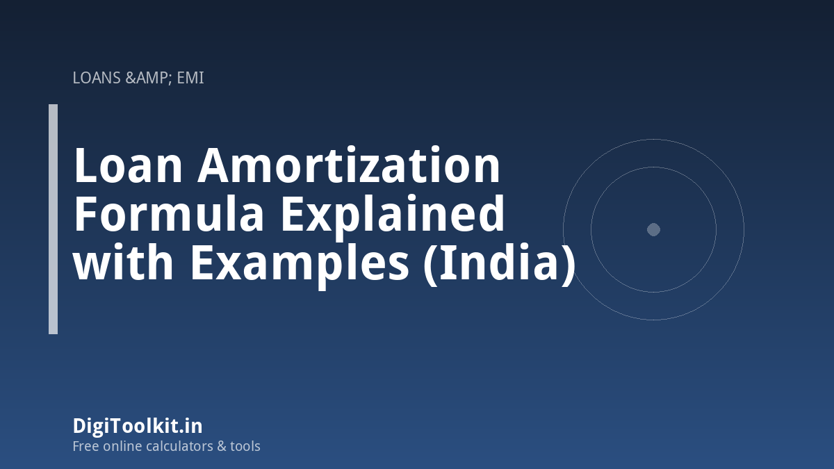 Illustration for Loan Amortization Formula Explained with Examples (India) - DigiToolkit