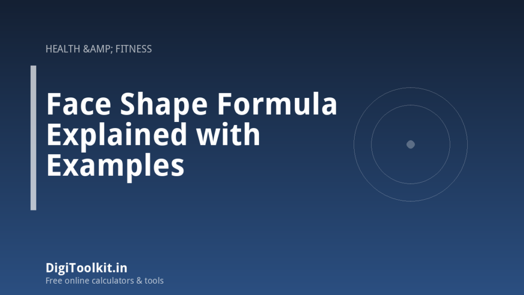 Face Shape Formula Explained with Examples